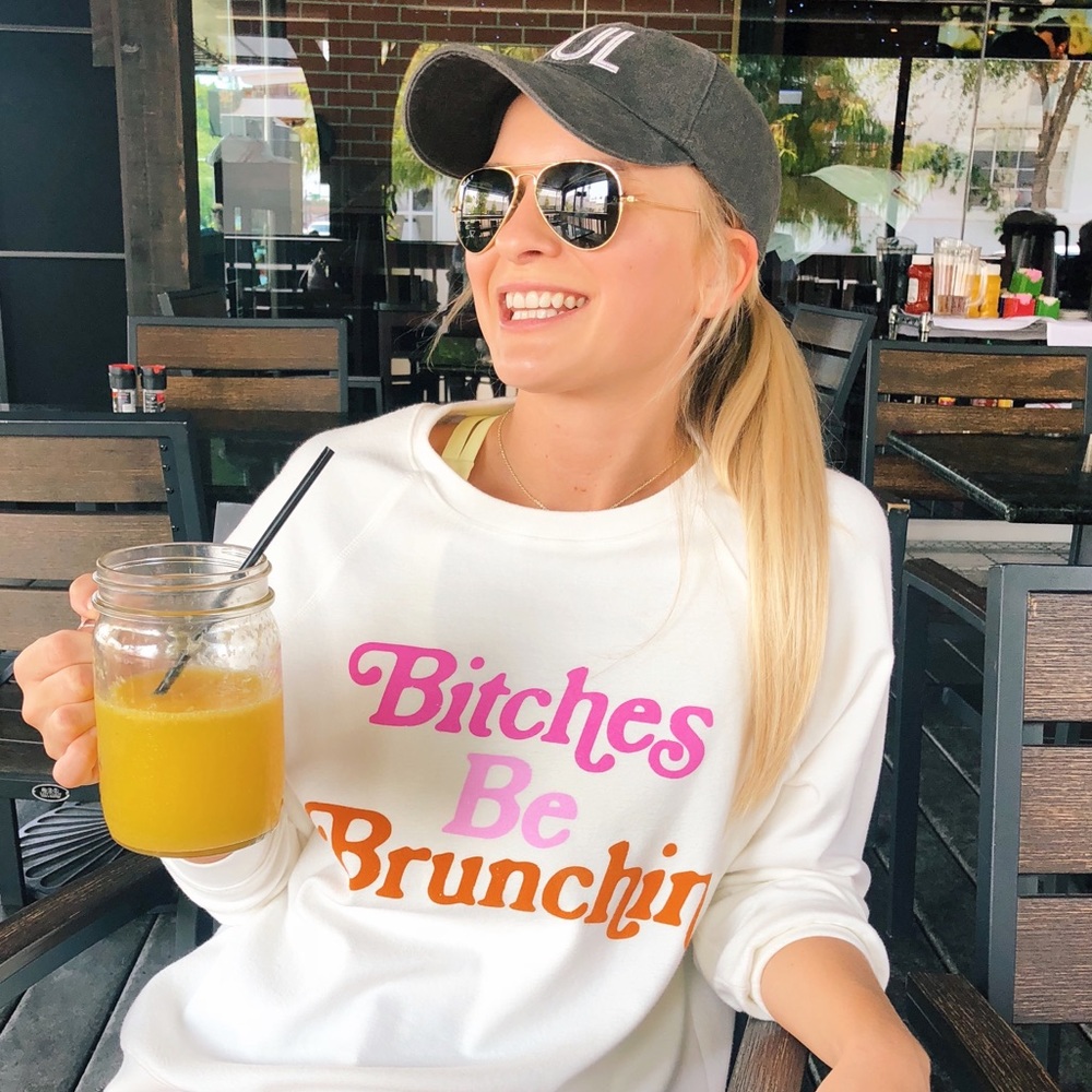 Bitches Be Brunchin’ sweatshirt